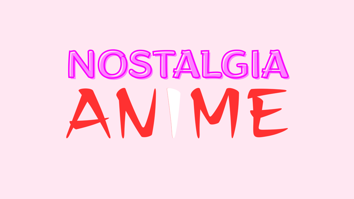 NOSTALGIA ANIME
