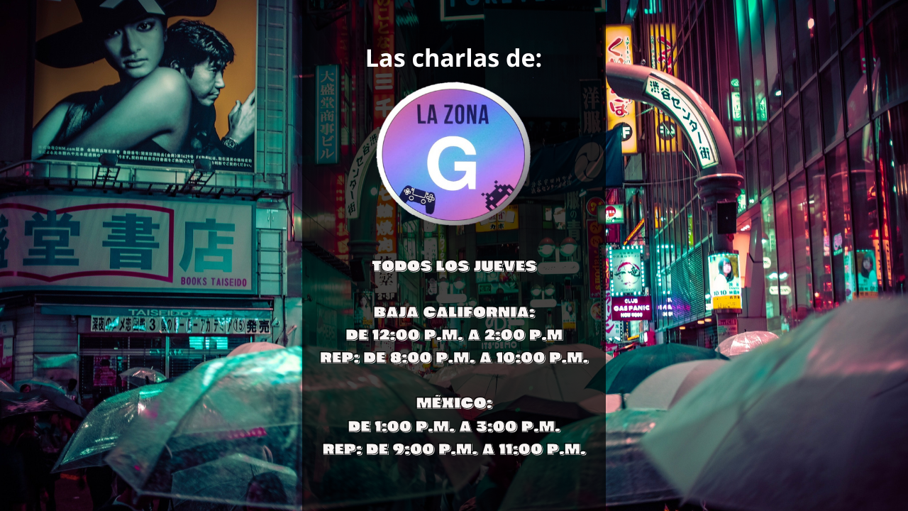 LAS CHARLAS DE: LA ZONA G